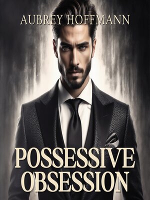 cover image of Possessive Obsession